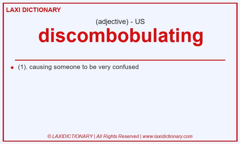 Definition discombobulating in American English