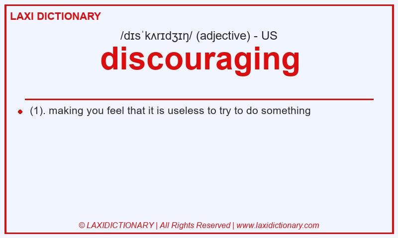 Definition discouraging in American English