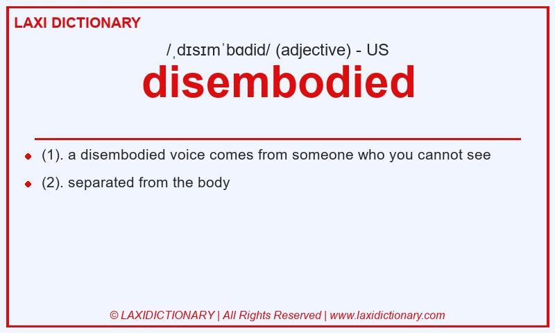 Definition disembodied in American English