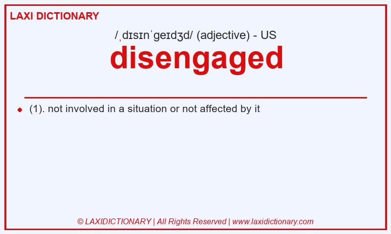 Definition disengaged in American English