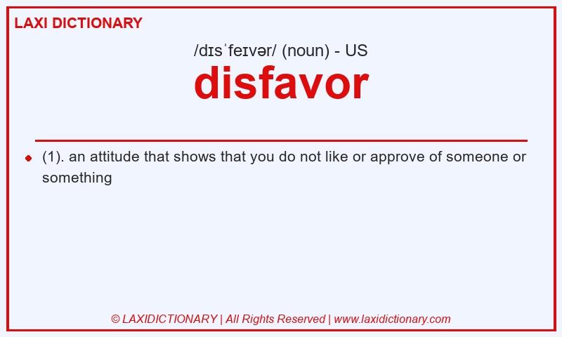 Definition disfavor in American English