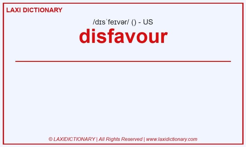 Definition disfavour in American English