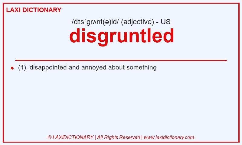 Definition disgruntled in American English