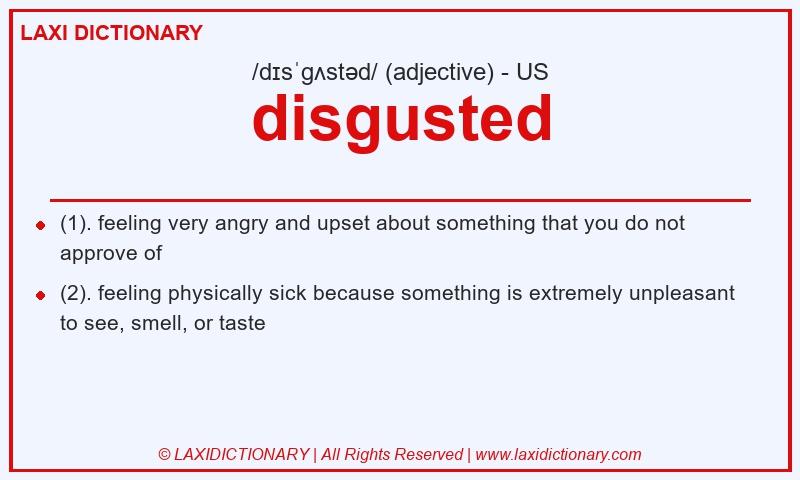 Definition disgusted in American English