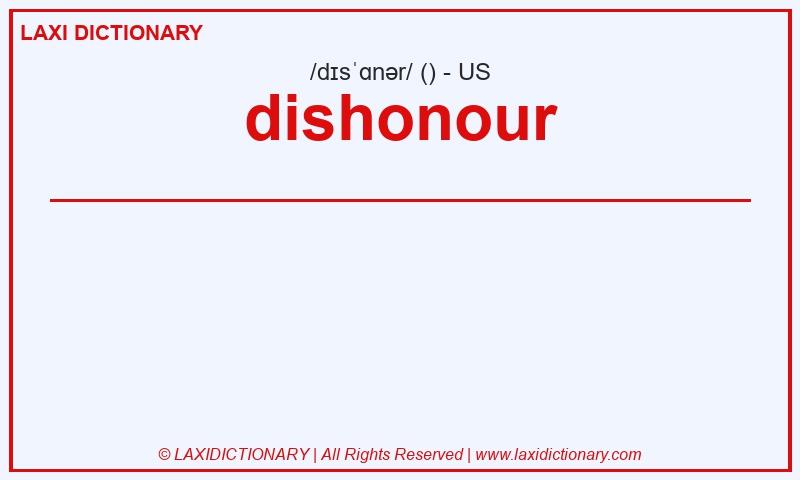 Definition dishonour in American English