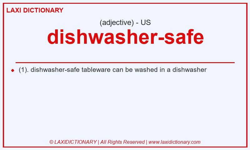 Definition dishwasher-safe in American English