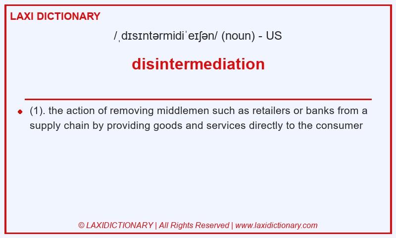 Definition disintermediation in American English