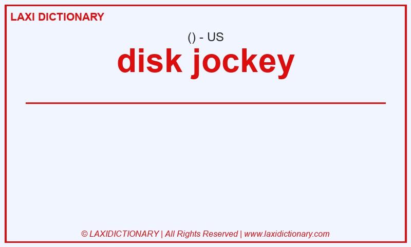 Definition disk jockey in American English