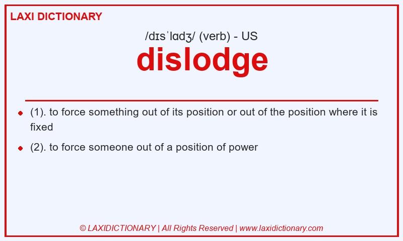 Definition dislodge in American English