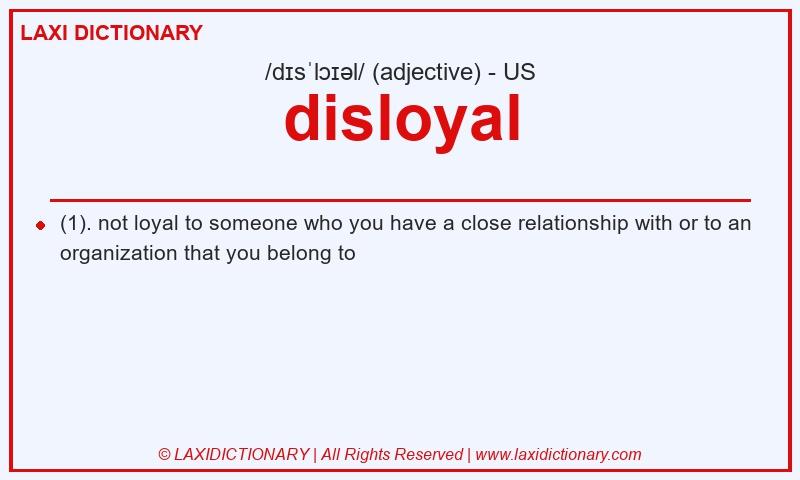 Definition disloyal in American English