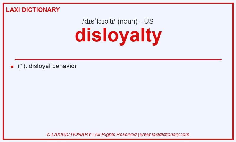 Definition disloyalty in American English