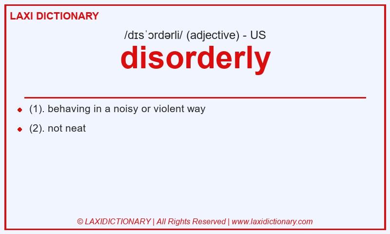 Definition disorderly in American English