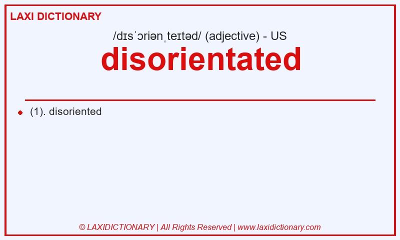 Definition disorientated in American English