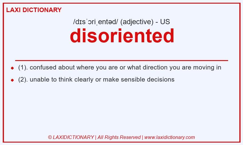 Definition disoriented in American English