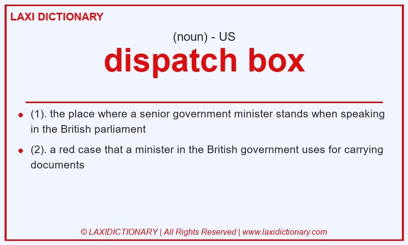 Definition dispatch box in American English
