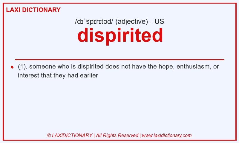 Definition dispirited in American English