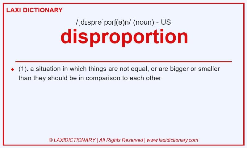 Definition disproportion in American English