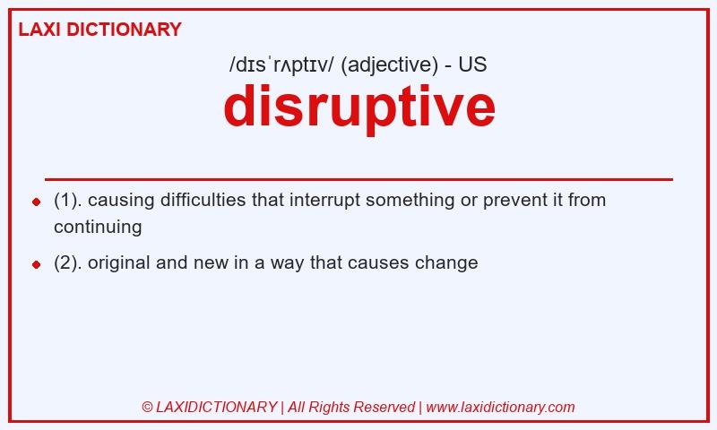 Definition disruptive in American English