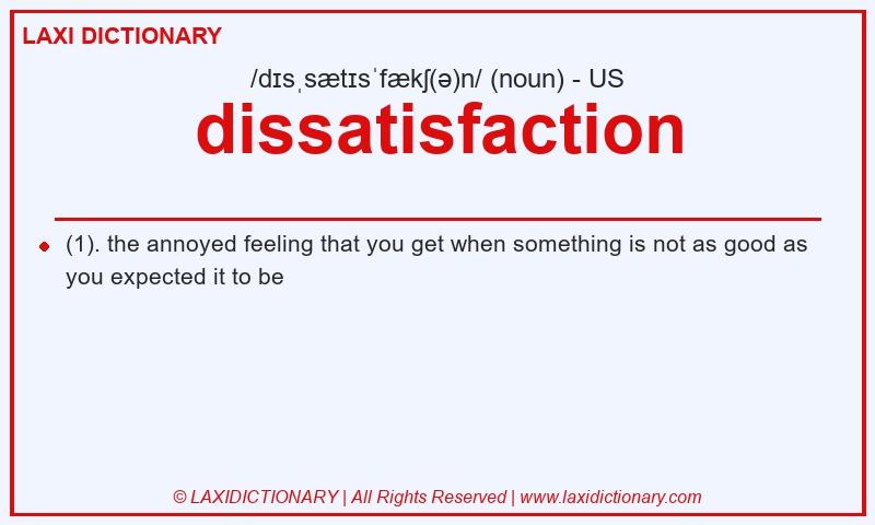 Definition dissatisfaction in American English