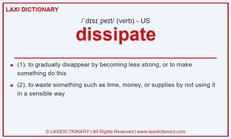 Definition dissipate in American English
