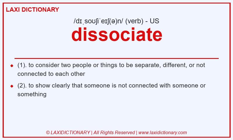 Definition dissociate in American English