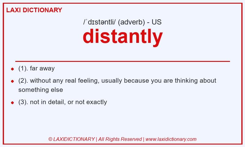 Definition distantly in American English