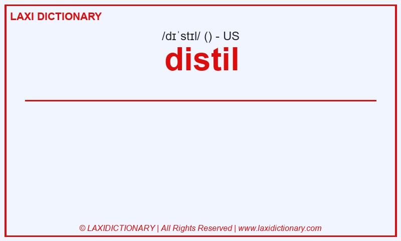 Definition distil in American English