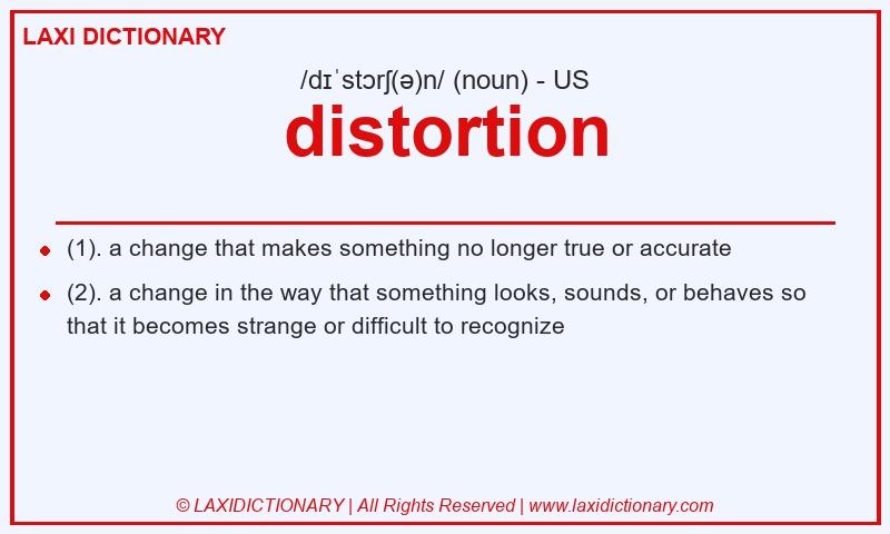 Definition distortion in American English