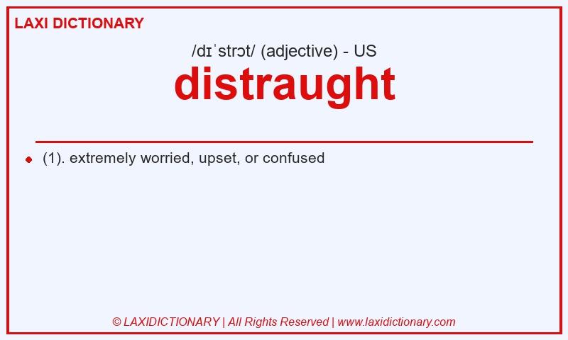 Definition distraught in American English