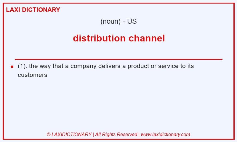Definition distribution channel in American English