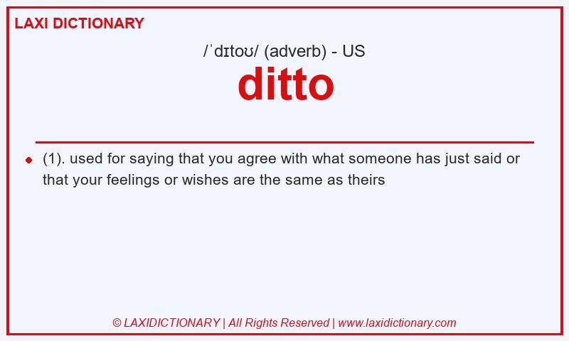 Definition ditto in American English