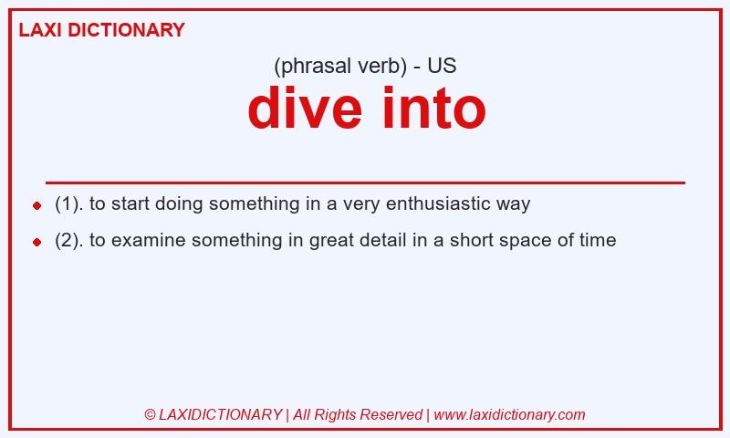 Definition dive into in American English