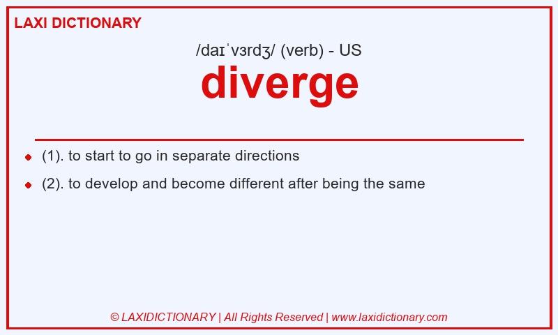 Definition diverge in American English