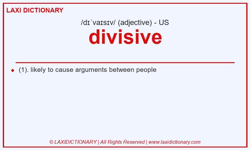 Definition divisive in American English