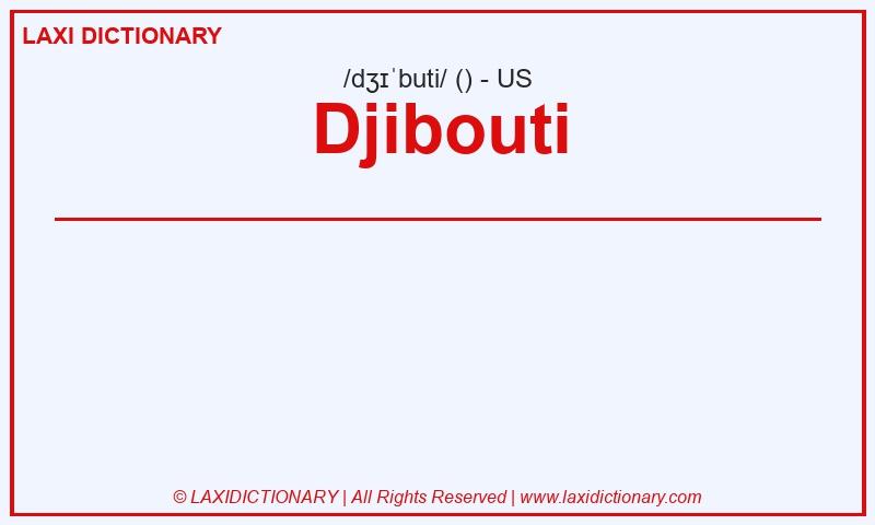 Definition Djibouti in American English