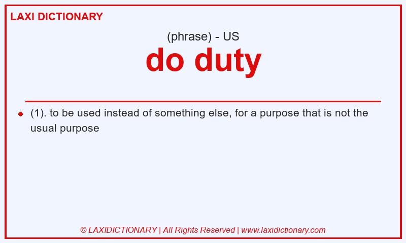 Definition do duty in American English