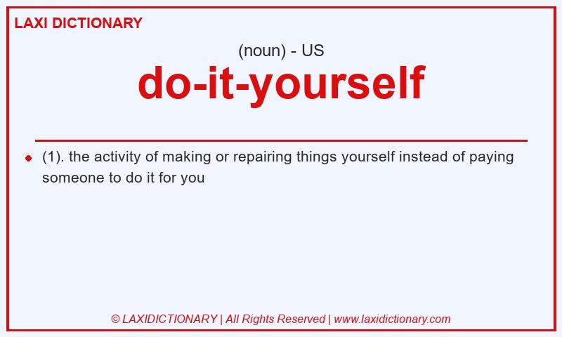 Definition do-it-yourself in American English