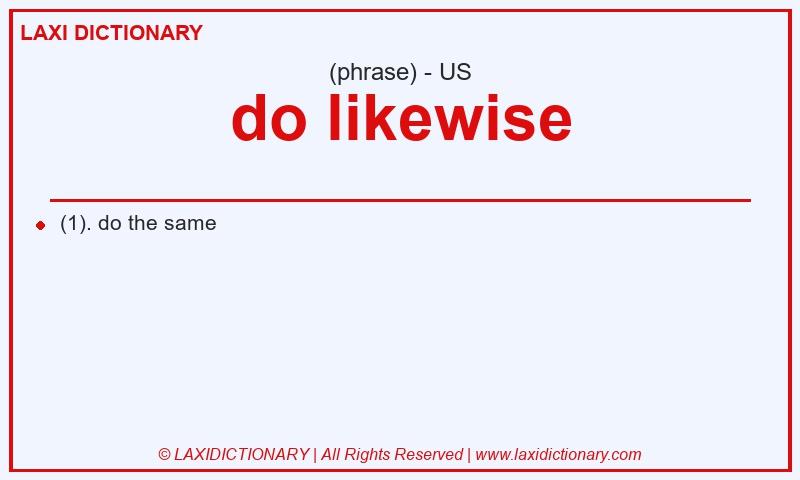 Definition do likewise in American English