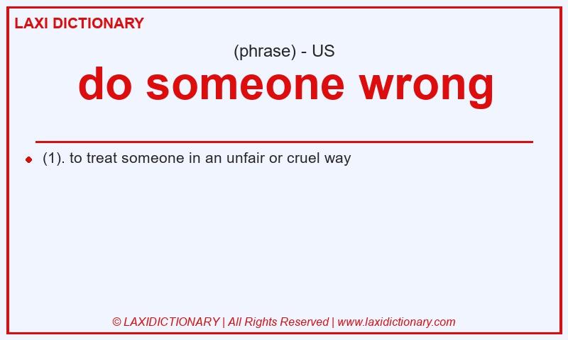 Definition do someone wrong in American English