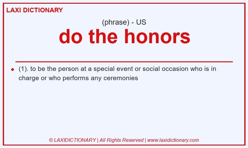 Definition do the honors in American English