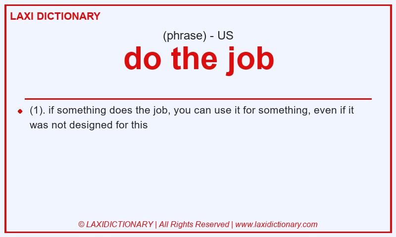 Definition do the job in American English