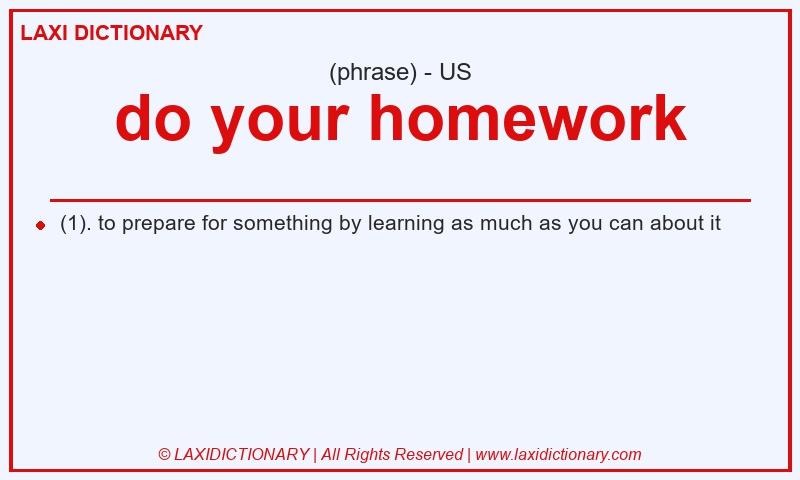 Definition do your homework in American English