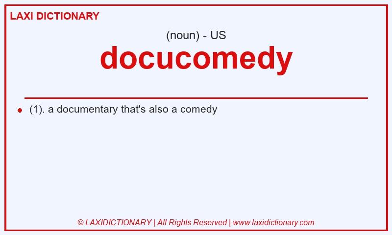 Definition docucomedy in American English