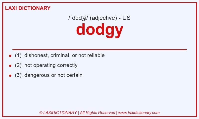 Definition dodgy in American English