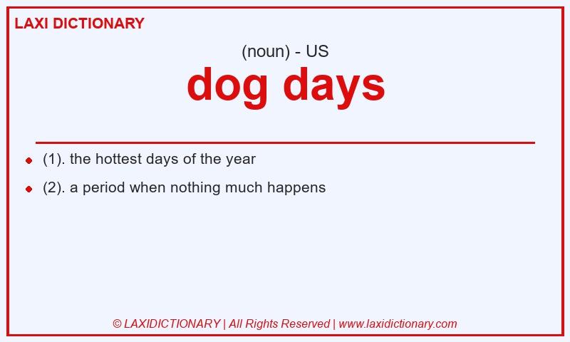 Definition dog days in American English