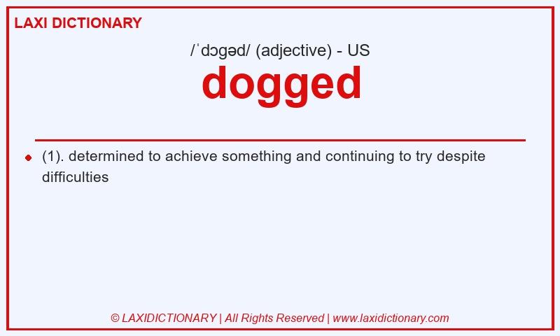 Definition dogged in American English