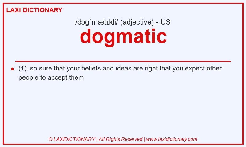 Definition dogmatic in American English