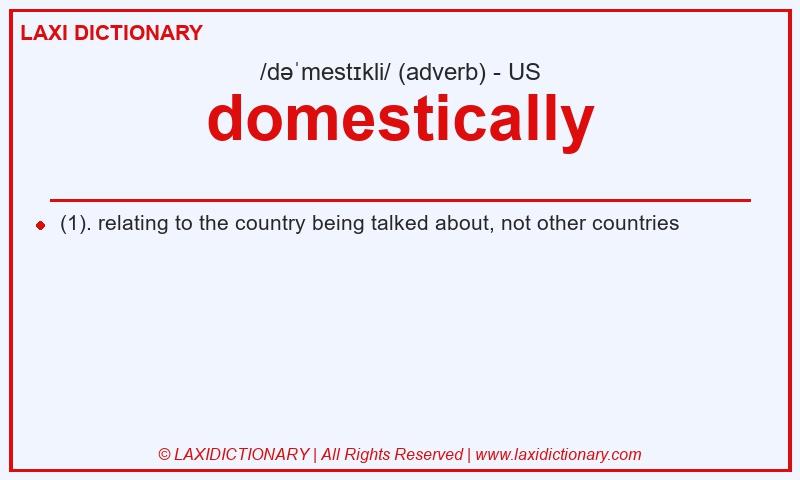 Definition domestically in American English