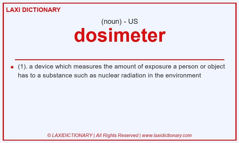 Definition dosimeter in American English