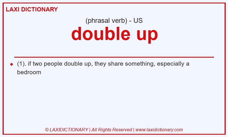 Definition double up in American English